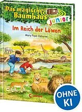 Fester Einband Das magische Baumhaus junior (Band 11) - Im Reich der Löwen von Mary Pope Osborne