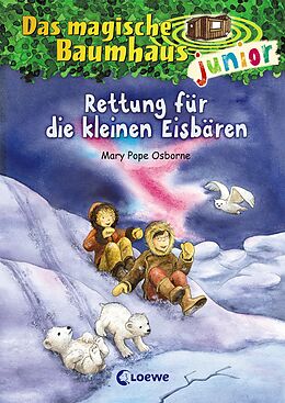 Fester Einband Das magische Baumhaus junior (Band 12) - Rettung für die kleinen Eisbären von Mary Pope Osborne