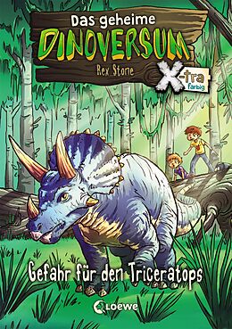 Fester Einband Das geheime Dinoversum Xtra (Band 2) - Gefahr für den Triceratops von Rex Stone