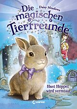 Fester Einband Die magischen Tierfreunde (Band 1) - Hasi Hoppel wird vermisst von Daisy Meadows
