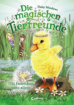 Livre Relié Die magischen Tierfreunde (Band 3) - Fibi Federchen ganz allein de Daisy Meadows