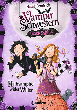 Fester Einband Die Vampirschwestern black &amp; pink (Band 1) - Halbvampire wider Willen von Nadja Fendrich