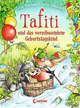 Fester Einband Tafiti und das verschwundene Geburtstagskind von Julia Boehme
