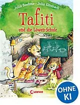 Fester Einband Tafiti und die Löwen-Schule (Band 12) von Julia Boehme