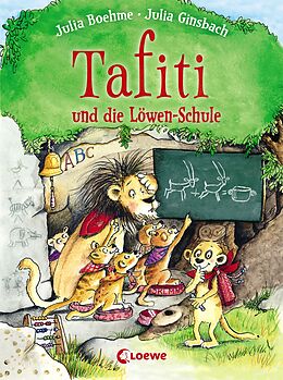 Fester Einband Tafiti und die Löwen-Schule (Band 12) von Julia Boehme