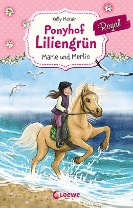 Fester Einband Ponyhof Liliengrün Royal (Band 1) - Marie und Merlin von Kelly McKain