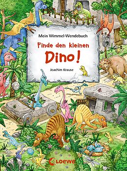 Pappband Mein Wimmel-Wendebuch - Finde den kleinen Dino! / Finde das blaue Auto! von Joachim Krause