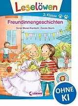 Fester Einband Leselöwen 2. Klasse - Freundinnengeschichten von Sonja Maren Kientsch