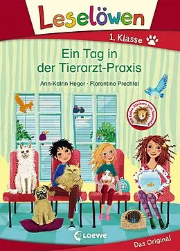Fester Einband Leselöwen 1. Klasse - Ein Tag in der Tierarzt-Praxis von Ann-Katrin Heger