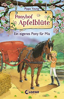Fester Einband Ponyhof Apfelblüte (Band 13) - Ein eigenes Pony für Mia von Pippa Young