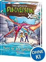 Fester Einband Das geheime Dinoversum Xtra (Band 4) - Flucht vor dem Quetzalcoatlus von Rex Stone