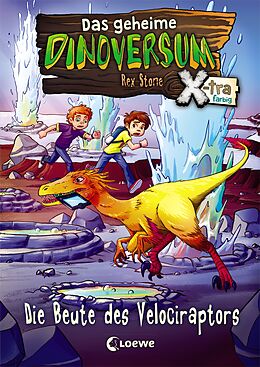 Fester Einband Das geheime Dinoversum Xtra (Band 5) - Die Beute des Velociraptors von Rex Stone