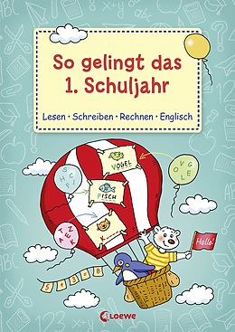 Kartonierter Einband So gelingt das 1.Schuljahr Lesen-Schreiben-Rechnen-Englisch von Roland Volk, Sabine Kalwitzki, Ursula Prokopp