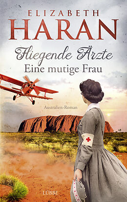 Fester Einband Fliegende Ärzte - Eine mutige Frau von Elizabeth Haran
