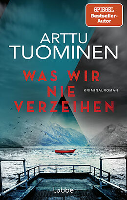 Kartonierter Einband Was wir nie verzeihen von Arttu Tuominen