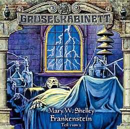 Gruselkabinett 12 CD Folge 12 - Frankenstein Teil 1