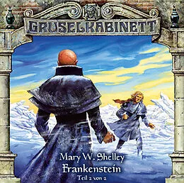 Gruselkabinett CD Folge 13 - Frankenstein Teil 2