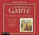 Audio CD (CD/SACD) (CD) Von Ratlosen und Löwenherzen von Rebecca Gablé