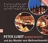 Audio CD (CD/SACD) (CD) Detektiv Peter Lundt 4. Peter Lundt und das Wunder vom Weihnachtsmarkt von Arne Sommer