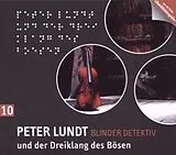 Audio CD (CD/SACD) (CD) Detektiv Peter Lundt 10. Peter Lundt und der Dreiklang des Bösen von Arne Sommer