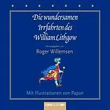 Audio CD (CD/SACD) Die wundersamen Irrfahrten des William Lithgow von William Lithgow