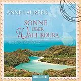 Audio CD (CD/SACD) Sonne über Wahi-Koura von Anne Laureen