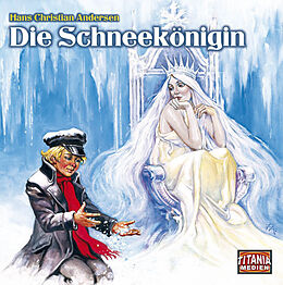 Audio CD (CD/SACD) Die Schneekönigin von Hans Christian Andersen