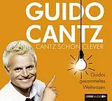 Audio CD (CD/SACD) Cantz schön clever von Guido Cantz