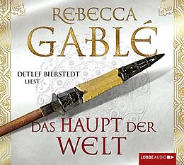 Audio CD (CD/SACD) Das Haupt der Welt von Rebecca Gablé