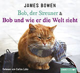 Audio CD (CD/SACD) Bob, der Streuner & Bob und wie er die Welt sieht von James Bowen