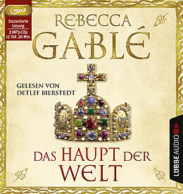 Audio CD (CD/SACD) Das Haupt der Welt von Rebecca Gablé