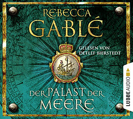 Audio CD (CD/SACD) Der Palast der Meere von Rebecca Gablé