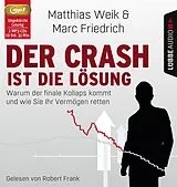 Audio CD (CD/SACD) Der Crash ist die Lösung von Matthias Weik, Marc Friedrich