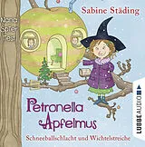 Audio CD (CD/SACD) Petronella Apfelmus - Schneeballschlacht und Wichtelstreiche von Sabine Städing