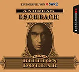 Audio CD (CD/SACD) Eine Billion Dollar von Andreas Eschbach