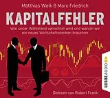 Audio CD (CD/SACD) (CD) Kapitalfehler von Matthias Weik, Marc Friedrich