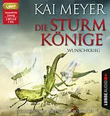 Audio CD (CD/SACD) Die Sturmkönige - Wunschkrieg von Kai Meyer