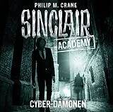 Audio CD (CD/SACD) Sinclair Academy - Folge 06 von Philip M. Crane