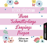 Audio CD (CD/SACD) Wenn Schmetterlinge Loopings fliegen von Petra Hülsmann