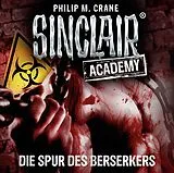 Audio CD (CD/SACD) (CD) Sinclair Academy - Folge 09 von Philip M. Crane