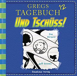 Audio CD (CD/SACD) Gregs Tagebuch 12 - Und tschüss! de Jeff Kinney