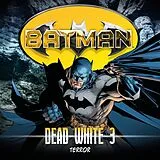 Audio CD (CD/SACD) (CD) Batman: Dead White Folge 3 von