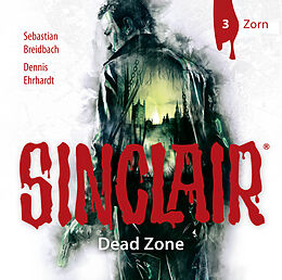 Audio CD (CD/SACD) SINCLAIR - Dead Zone: Folge 03 von Dennis Ehrhardt, Sebastian Breidbach