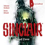 Audio CD (CD/SACD) SINCLAIR - Dead Zone: Folge 04 von Dennis Ehrhardt, Sebastian Breidbach