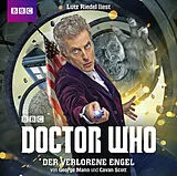 Audio CD (CD/SACD) (CD) Doctor Who: DER VERLORENE ENGEL von George Mann, Cavan Scott