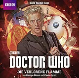 Audio CD (CD/SACD) (CD) Doctor Who: DIE VERLORENE FLAMME von George Mann, Cavan Scott