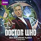 Audio CD (CD/SACD) (CD) Doctor Who: DER VERLORENE PLANET von George Mann
