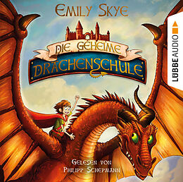 Audio CD (CD/SACD) Die geheime Drachenschule von Emily Skye