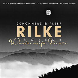 Audio CD (CD/SACD) Rilke Projekt - Wunderweiße Nächte von Schönherz &amp; Fleer