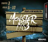 Audio CD (CD/SACD) Monster 1983: Staffel III, Folge 6-10 von Ivar Leon Menger, Anette Strohmeyer, Raimon Weber
